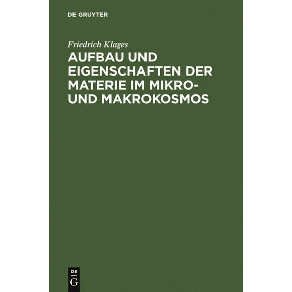 Aufbau Und Eigenschaften Der Materie Im Mikro- Und Makrokosmos, (Hardcover)