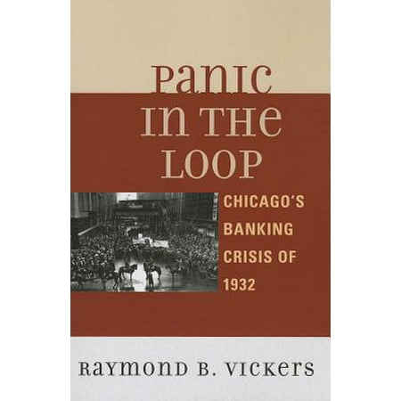 Panic In The Loop Chicago S Banking Crisis Of 1932