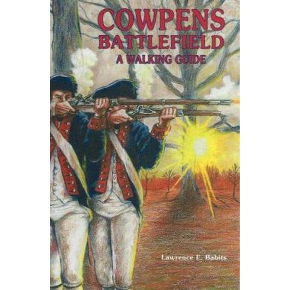 Pre-Owned Cowpens Battlefield: A Walking Guide (Paperback) 0932807798 9780932807793