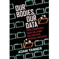 thumbnail image 2 of Our Bodies, Our Data: How Companies Make Billions Selling Our Medical Records, 2 of 2