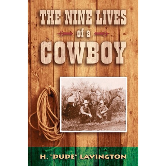Pre-Owned Nine Lives of a Cowboy (Paperback) 0919203205 9780919203204