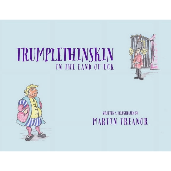 The Tales of Trumplethinskin Trumplethinskin in the Land of UcK, Book 2, (Paperback)