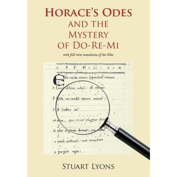 Aris & Phillips Classical Texts Horace's Odes and the Mystery of Do-Re-Mi, (Paperback)