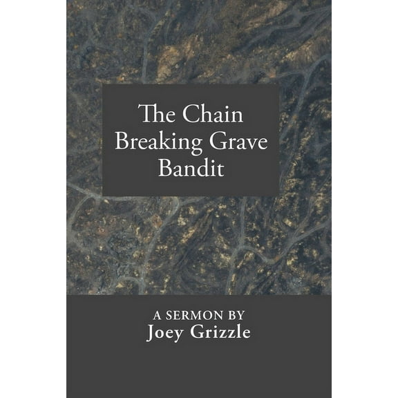 The Chain Breaking Grave Bandit (Paperback)