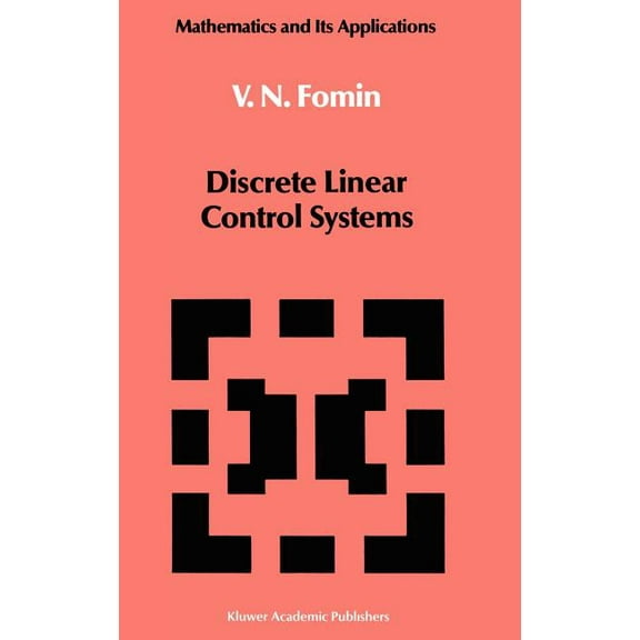 Mathematics and Its Applications Discrete Linear Control Systems, Book 67, (Hardcover)