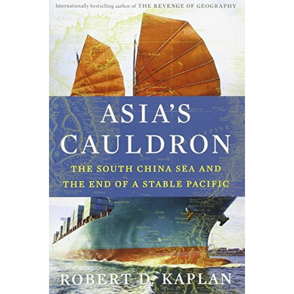 Pre-Owned Asia's Cauldron: The South China Sea and the End of a Stable Pacific (Paperback) 0812999061 9780812999068