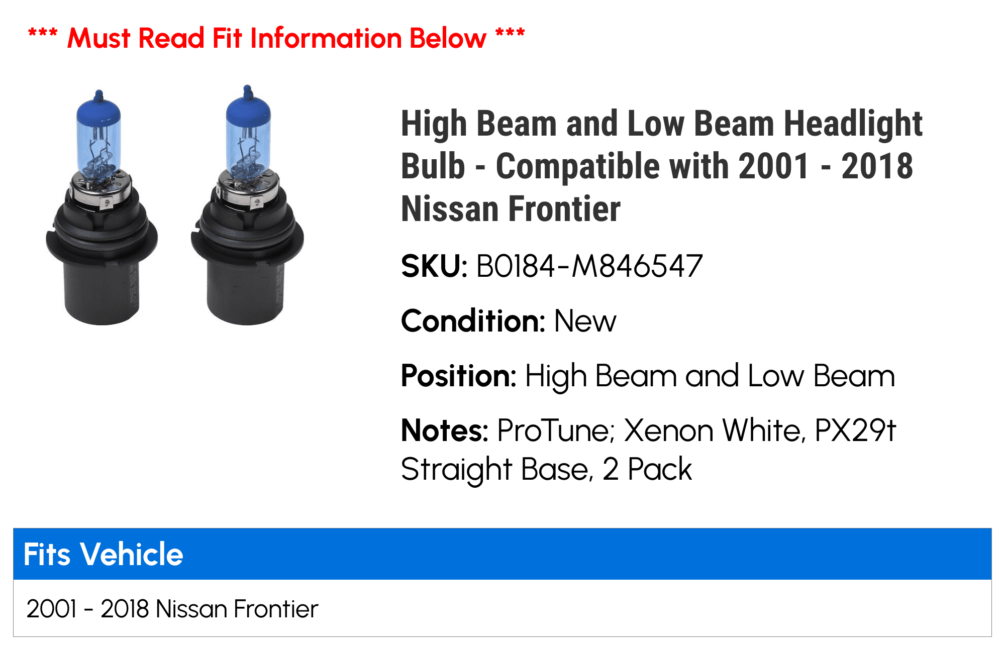 High Beam and Low Beam Headlight Bulb - Compatible with 2001 - 2018 Nissan Frontier 2002 2003 2004 2005 2006 2007 2008 2009 2010 2011 2012 2013 2014 2015 2016 2017