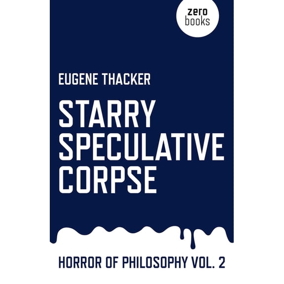 Starry Speculative Corpse: Horror of Philosophy, (Paperback)