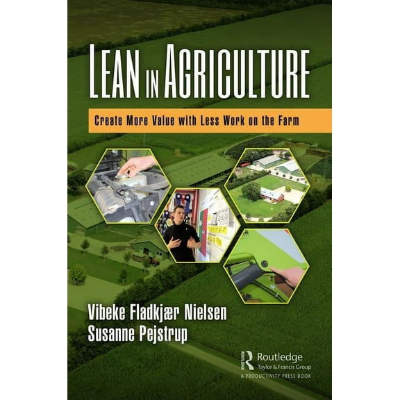 Lean in Agriculture: Create More Value with Less Work on the Farm, (Hardcover)