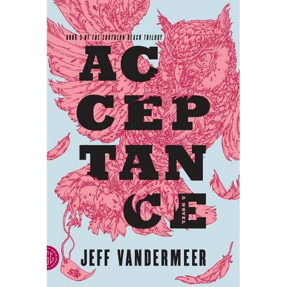 Pre-Owned Acceptance: A Novel: 3 (Southern Reach Trilogy) Paperback