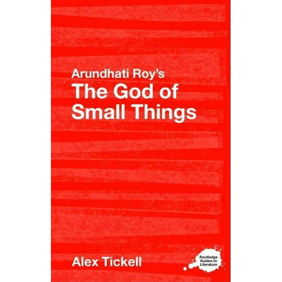 Routledge Guides to Literature Arundhati Roy's The God of Small Things: A Routledge Study Guide, (Paperback)