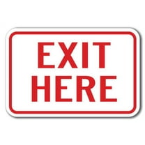 Exit Here Sign 12" x 18" Heavy Gauge Aluminum Signs