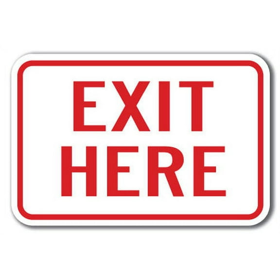 Exit Here Sign 12" x 18" Heavy Gauge Aluminum Signs