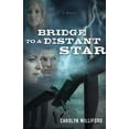 thumbnail image 1 of Pre-Owned Bridge to a Distant Star (Paperback) 1434767035 9781434767035, 1 of 1