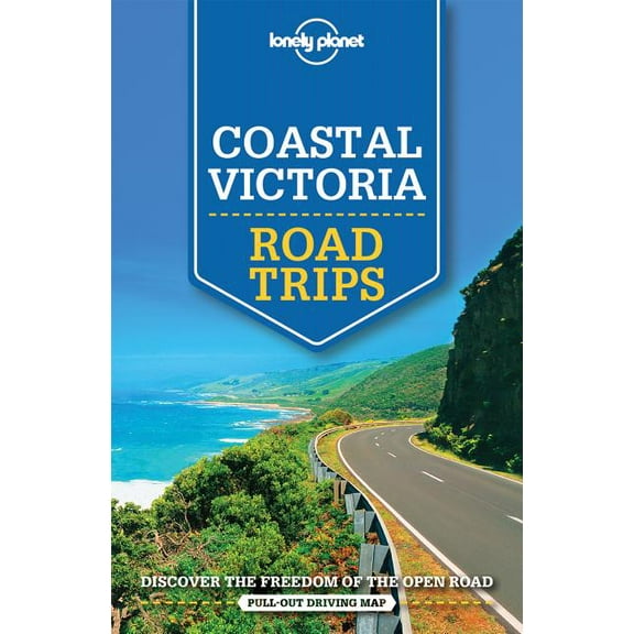 Lonely Planet Coastal Victoria Road Trips - Paperback