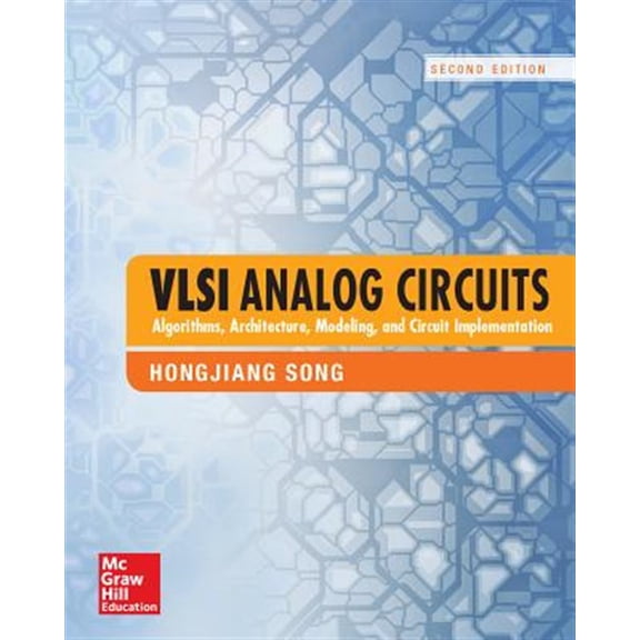 Pre-Owned VLSI Analog Circuits: Algorithms, Architecture, Modeling, and Circuit Implementation, Second Edition (Hardcover)