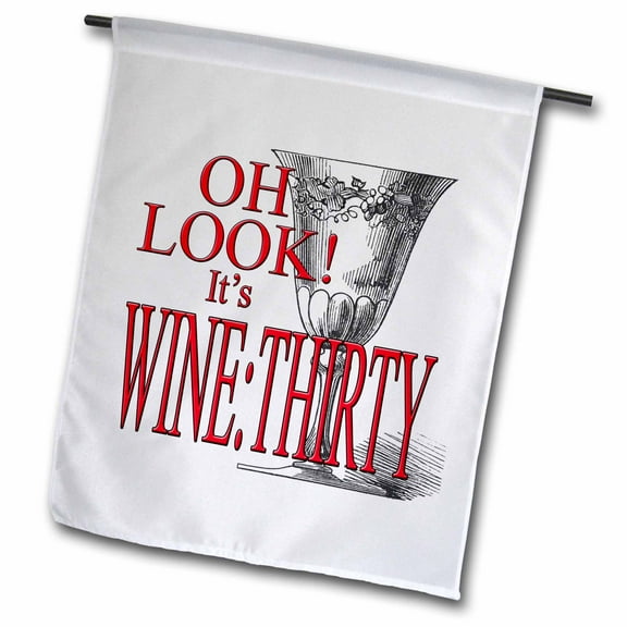 3dRose, Oh look its winethirty, Red, 12 x 18 inch Garden Flag