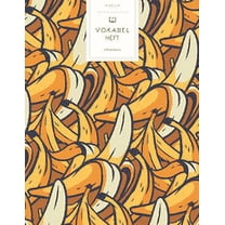 Vokabelheft : Bananen Schalen. 3 Spalten für Vokabeln. 120 Seiten mit schönem Design. Dreispaltiges Buch mit Soft Cover 8.5x11 Zoll, ca. DIN A4 21.6x27.9cm. (Paperback)