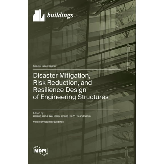 Disaster Mitigation, Risk Reduction, and Resilience Design of Engineering Structures, (Hardcover)