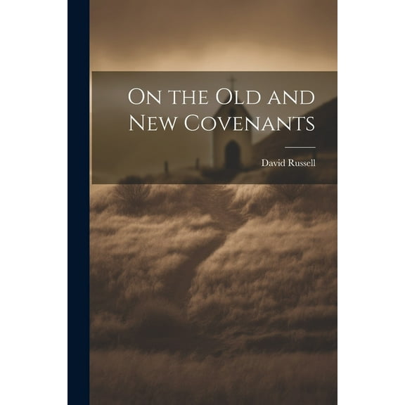 On the Old and New Covenants (Paperback)