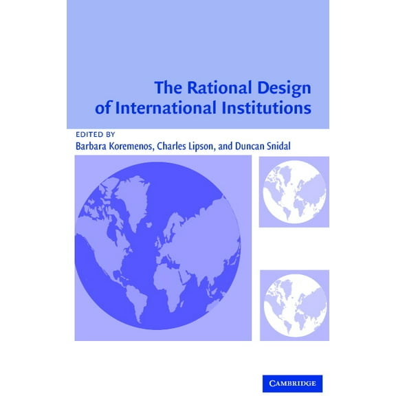 International Organization The Rational Design of International Institutions, (Paperback)