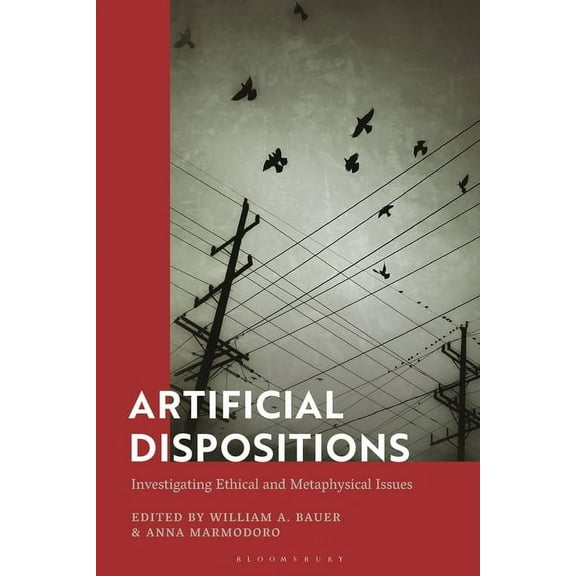 Artificial Dispositions: Investigating Ethical and Metaphysical Issues, (Hardcover)