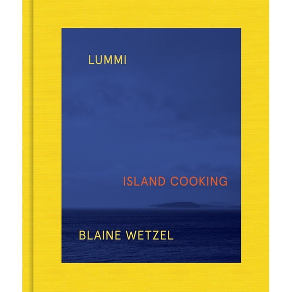 Lummi: Island Cooking, (Hardcover)
