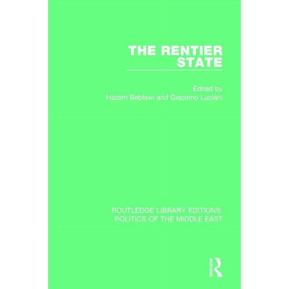 Routledge Library Editions: Politics of  The Rentier State, (Hardcover)