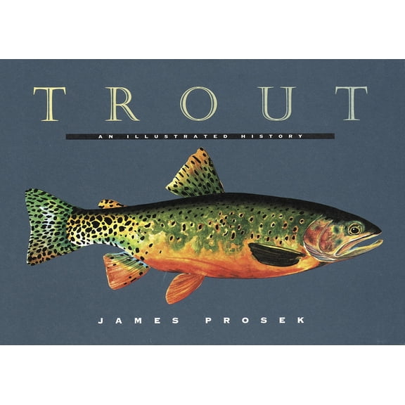 Pre-Owned Trout: An Illustrated History (Hardcover) 067944453X 9780679444534