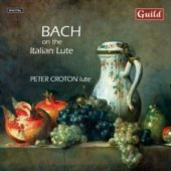 Peter Croton - Bach on the Italian Lute - Music & Performance - CD