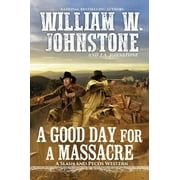 A Slash and Pecos Western: A Good Day for a Massacre (Series #2) (Paperback)