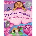 thumbnail image 1 of Pre-Owned My Colors, My World / MIS Colores, Mi Mundo (Paperback) 0892392789 9780892392780, 1 of 1