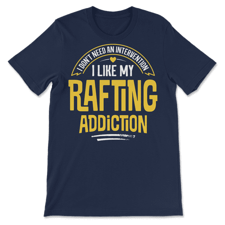Funny Rafting Shirt for Men and Women who love their hobby,