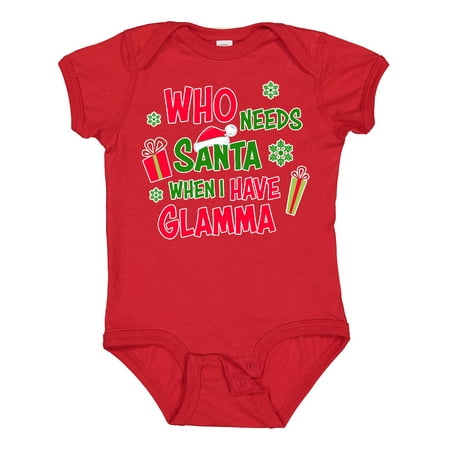 

Inktastic Who Needs Santa when I Have Glamma Gift Baby Boy or Baby Girl Bodysuit