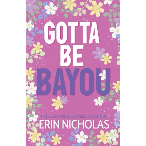 Badges of the Bayou Gotta Be Bayou (Badges of the Bayou), (Paperback)