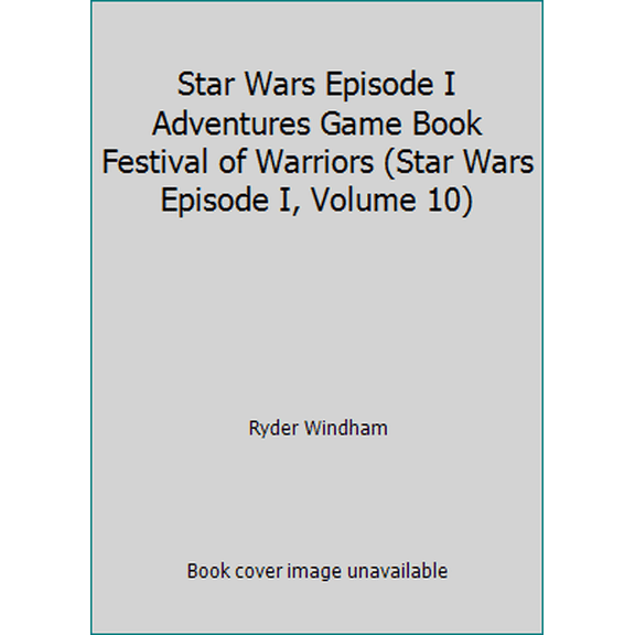 Pre-Owned Star Wars Episode I Adventures Game Book Festival of Warriors (Star Wars Episode I, Volume 10) (Paperback) 0439174929 9780439174923