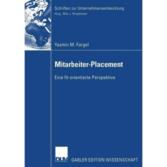 Schriften Zur Unternehmensentwicklung Mitarbeiter-Placement: Eine Fit-Orientierte Perspektive, (Paperback)