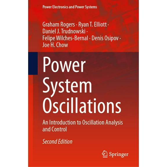 Power Electronics and Power Systems Power System Oscillations: An Introduction to Oscillation Analysis and Control, (Hardcover)