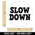 thumbnail image 2 of Slow Down Fun Text Self-Inking Rubber Stamp Ink Stamper - Fuchsia Ink - Medium 1 Inch, 2 of 7