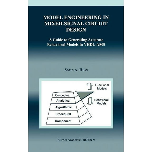 The Springer International Engineering a Model Engineering in Mixed-Signal Circuit Design: A Guide to Generating Accurate Behavioral Models in Vhdl-Ams, Book 649, (Hardcover)