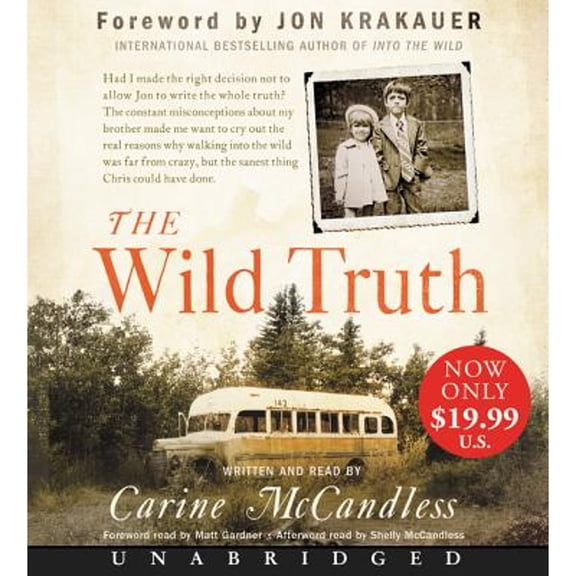 Pre-Owned The Wild Truth: The Untold Story of Sibling Survival (Audiobook) by Carine McCandless, Matt Gardner, Shelly McCandless