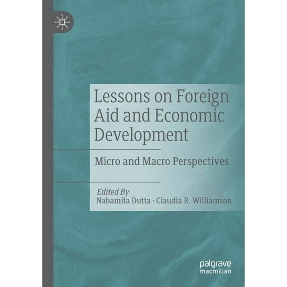 Lessons on Foreign Aid and Economic Development: Micro and Macro Perspectives, (Paperback)