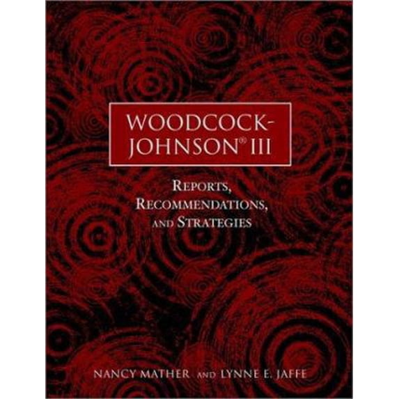 Pre-Owned Woodcock-Johnson (R) III: Reports, Recommendations, and Strategies (Paperback) 0471419990 9780471419990