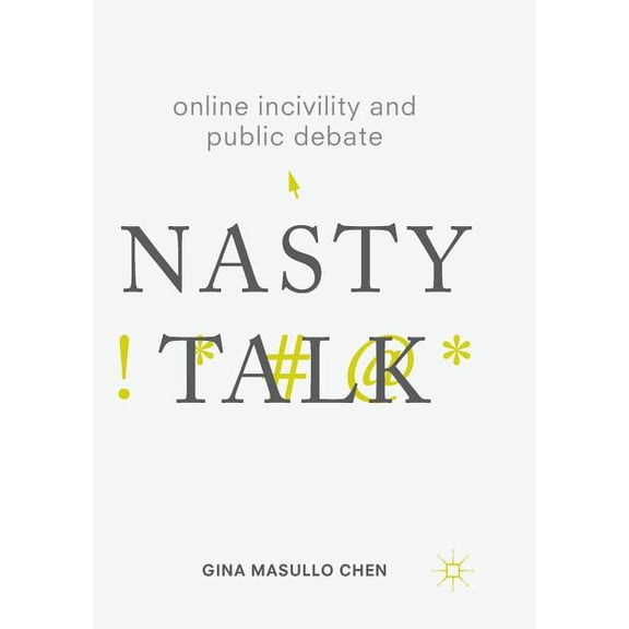 Online Incivility and Public Debate: Nasty Talk, (Paperback)