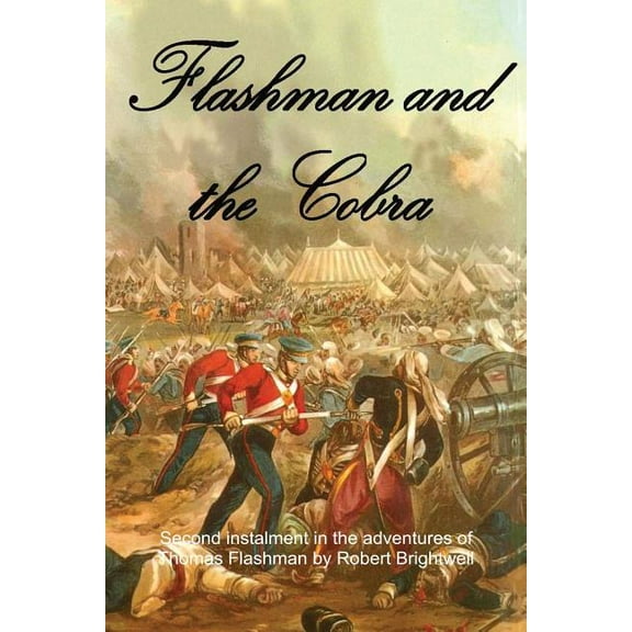 Adventures of Thomas Flashman: Flashman and the Cobra (Paperback)