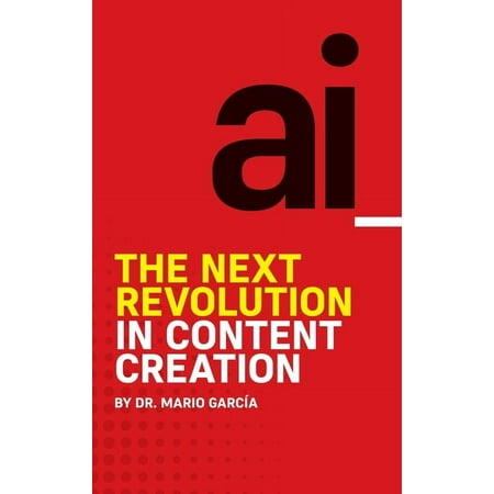 AI: The Next Revolution in Content Creation (Hardcover)