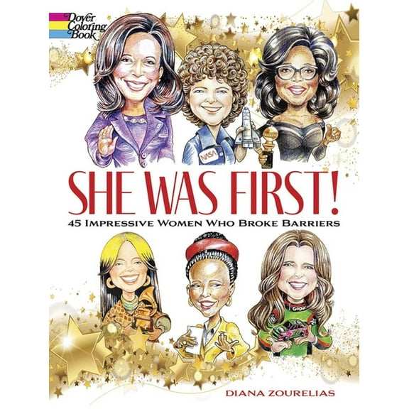 Dover American History Coloring Books She Was First! 45 Impressive Women Who Broke Barriers, (Paperback)