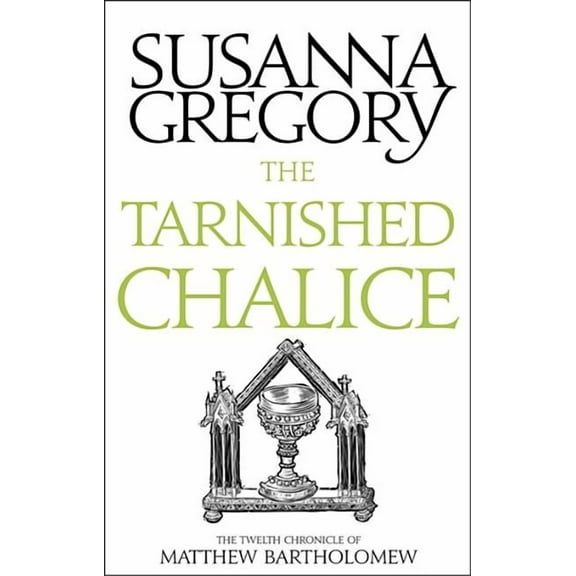 Chronicles of Matthew Bartholomew The Tarnished Chalice: The Twelfth Chronicle of Matthew Bartholomew, (Paperback)