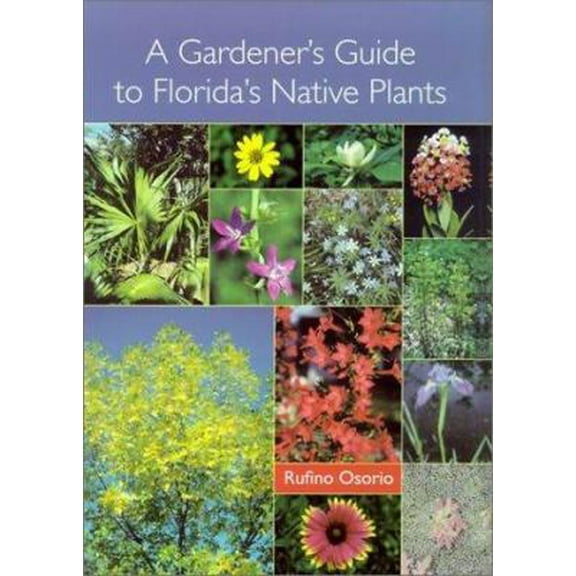 Pre-Owned A Gardener's Guide to Florida's Native Plants (Paperback) 0813018528 9780813018522