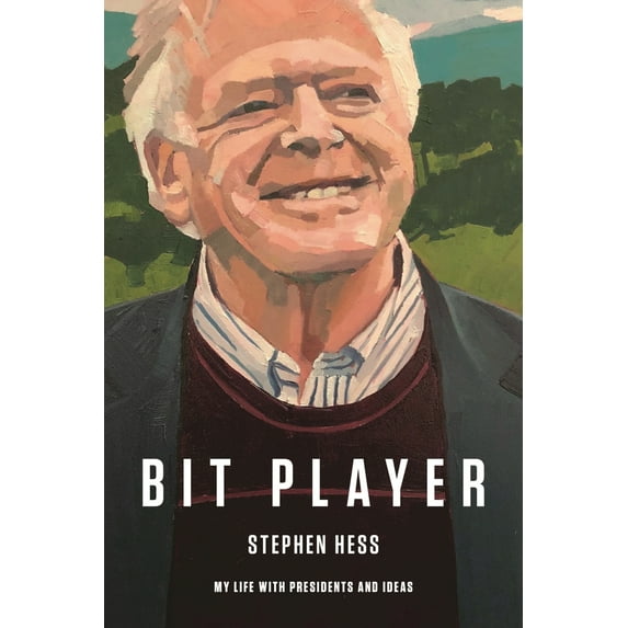 Pre-Owned Bit Player: My Life with Presidents and Ideas (Hardcover) 0815736991 9780815736998